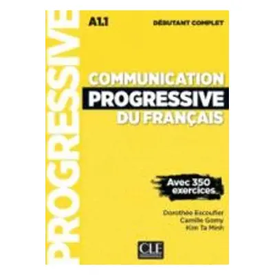 Communication progressive du francais: Niveau debutant complet (A1.1) + CD - Escoufier, Dorothee