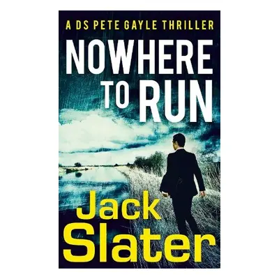 Nowhere to Run - Slater, Jack