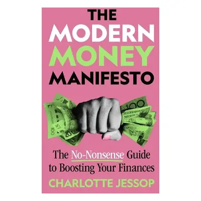 Modern Money Manifesto - Jessop, Charlotte