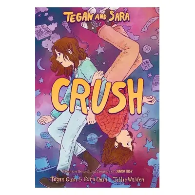 Tegan and Sara: Crush - Quin, Tegan