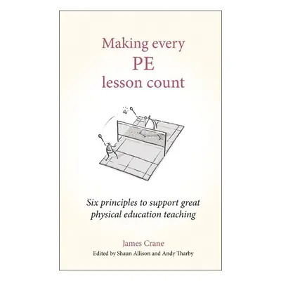 Making Every PE Lesson Count - Crane, James