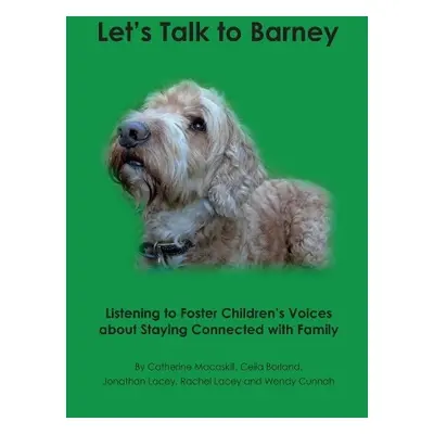 Let's Talk to Barney - Macaskill, Catherine a Borland, Celia a Lacey, Jonathan a Lacey, Rachel a