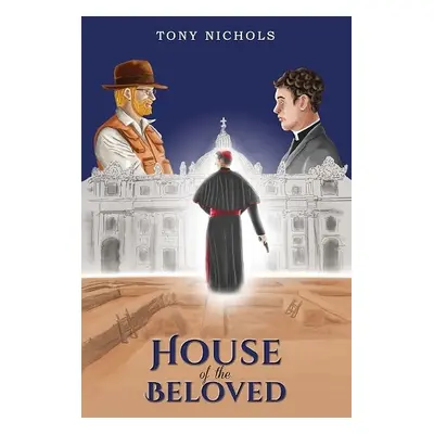 House of the Beloved - Nichols, Tony