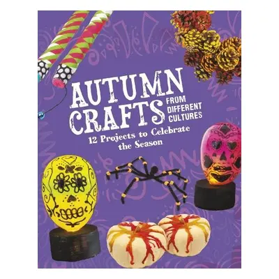 Autumn Crafts From Different Cultures - Borgert-Spaniol, Megan