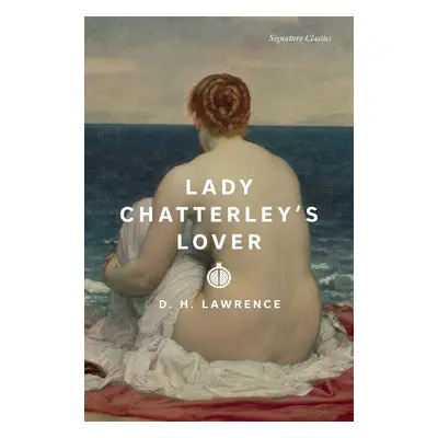 Lady Chatterley's Lover - Lawrence, D. H.