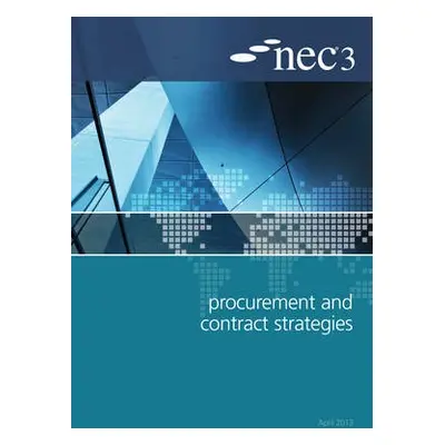 NEC3 Procurement and Contract Strategies Guide - NEC