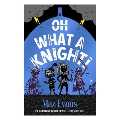 Oh What a Knight! - Evans, Maz