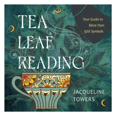 Tea Leaf Reading - Towers, Jacqueline (Jacqueline Towers)