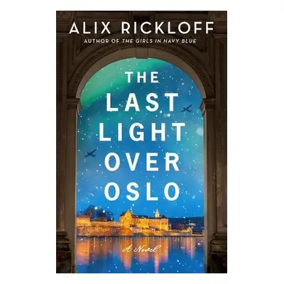 Last Light over Oslo - Rickloff, Alix