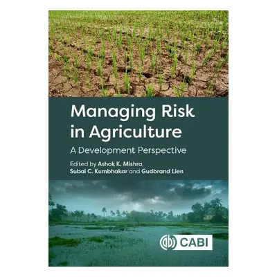 Managing Risk in Agriculture