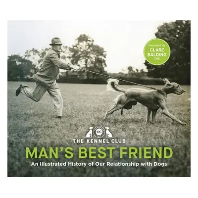 Man's Best Friend: An Illustrated History of our Relationship with Dogs - Club, The Kennel