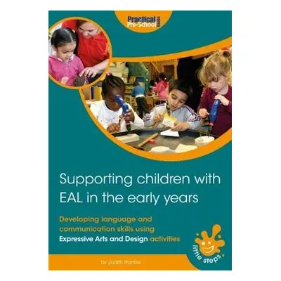 Supporting Children with EAL in the Early Years - Harries, Judith