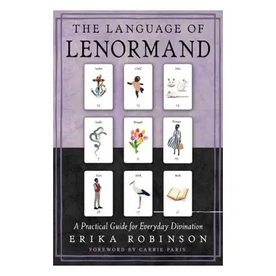 Language of Lenormand - Robinson, Erika (Erika Robinson)