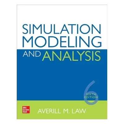 Simulation Modeling and Analysis, Sixth Edition - Law, Averill