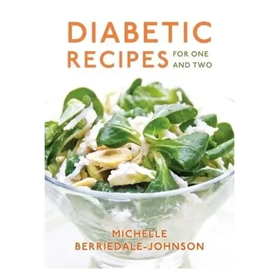 Diabetic Recipes for One and Two - Berriedale-Johnson, Michelle