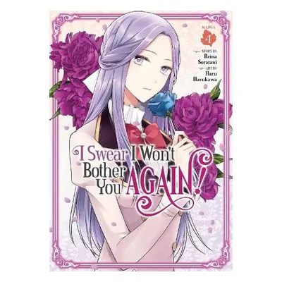 I Swear I Won't Bother You Again! (Manga) Vol. 4 - Soratani, Reina