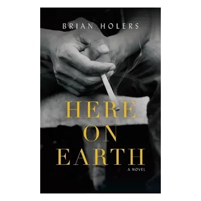 Here on Earth - Holers, Brian