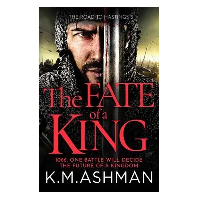 Fate of a King - Ashman, K. M.