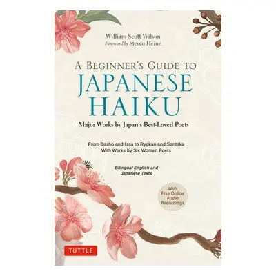 Beginner's Guide to Japanese Haiku - Wilson, William Scott