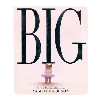 Big - Harrison, Vashti