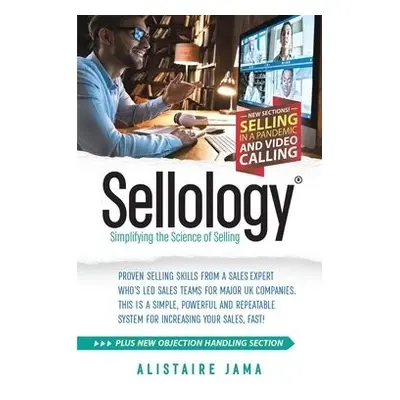 Sellology: Simplifying the Science of Selling - Jama, Alistaire