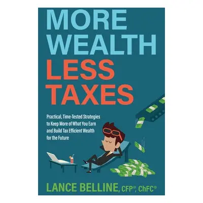 More Wealth, Less Taxes - Belline, Lance