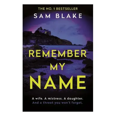 Remember My Name - Blake, Sam