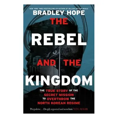 Rebel and the Kingdom - Hope, Bradley