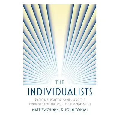 Individualists - Zwolinski, Matt a Tomasi, John