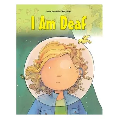 I am Deaf - Moore-Mallinos, Jennifer