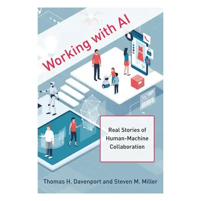 Working with AI - Davenport, Thomas H. a Miller, Steven M.