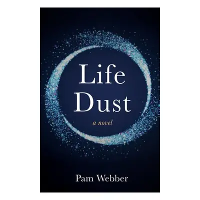 Life Dust - Webber, Pam