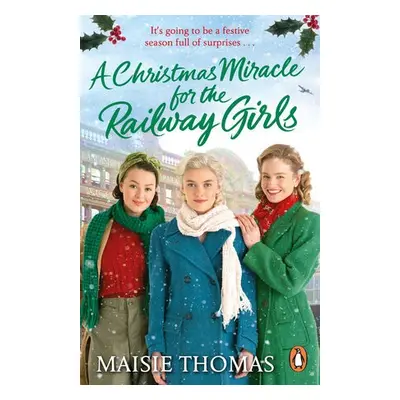 Christmas Miracle for the Railway Girls - Thomas, Maisie