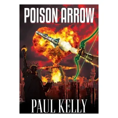 Poison Arrow - Kelly, Paul