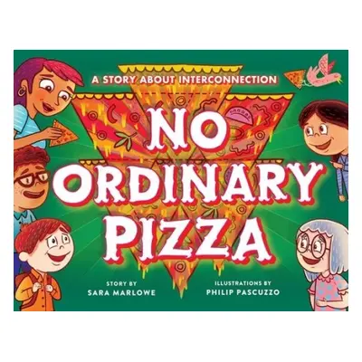 No Ordinary Pizza - Marlowe, Sara a Pascuzzo, Philip