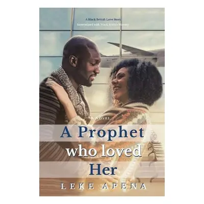 Prophet Who Loved Her - Apena, Leke