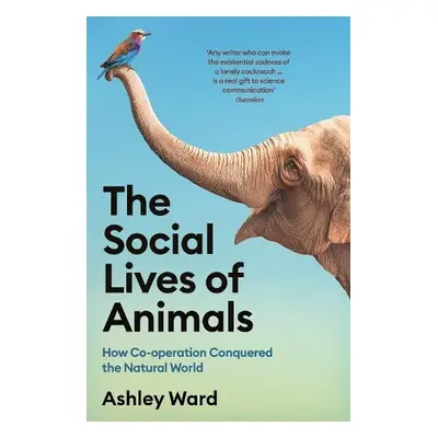 Social Lives of Animals - Ward, Ashley