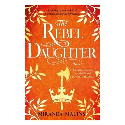 Rebel Daughter - Malins, Miranda