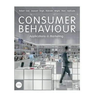 Consumer Behaviour - East, Robert a Singh, Jaywant a Wright, Malcolm a Vanhuele, Marc