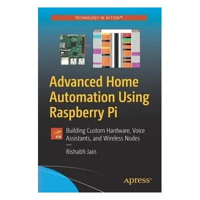 Advanced Home Automation Using Raspberry Pi - Jain, Rishabh