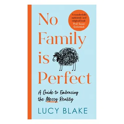 No Family Is Perfect - Blake, Lucy