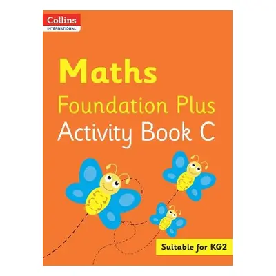 Collins International Maths Foundation Plus Activity Book C - Clarke, Peter