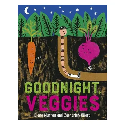 Goodnight, Veggies - Murray, Diana