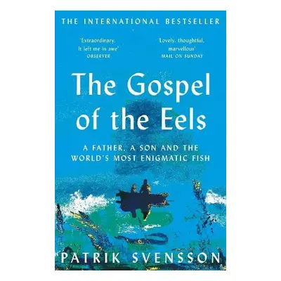 Gospel of the Eels - Svensson, Patrik