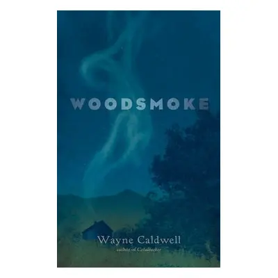 Woodsmoke - Caldwell, Wayne