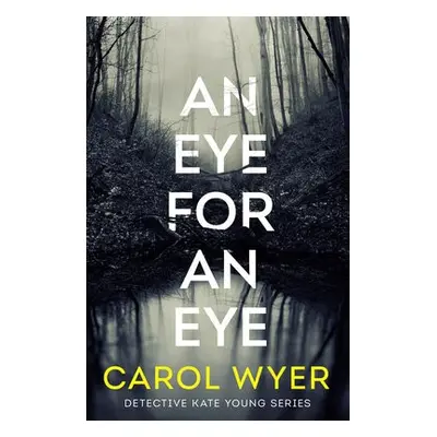 Eye for an Eye - Wyer, Carol