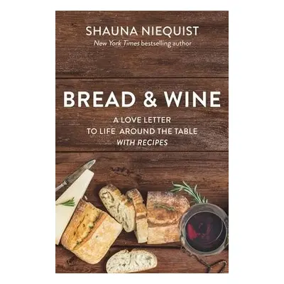 Bread and Wine - Niequist, Shauna