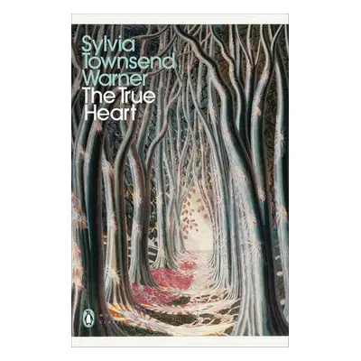 True Heart - Warner, Sylvia Townsend