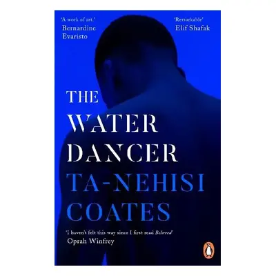 Water Dancer - Coates, Ta-Nehisi