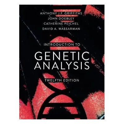 Introduction to Genetic Analysis - Griffiths, Anthony J.F. a Doebley, John a Peichel, Catherine